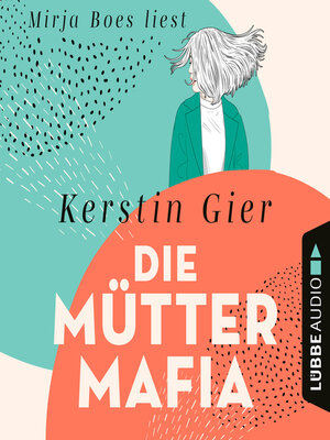 cover image of Die Mütter-Mafia (Gekürzt)